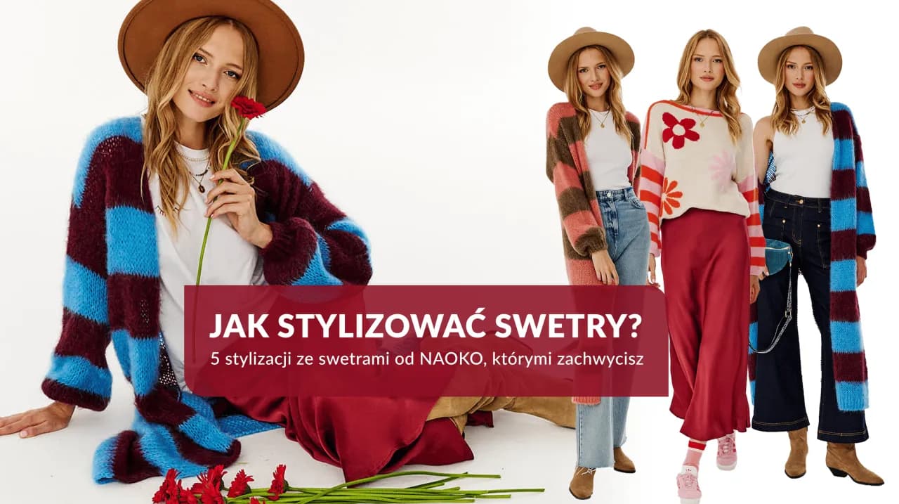 Swetry stylizacje: jak stworzyć modne i eleganckie outfity na zimę