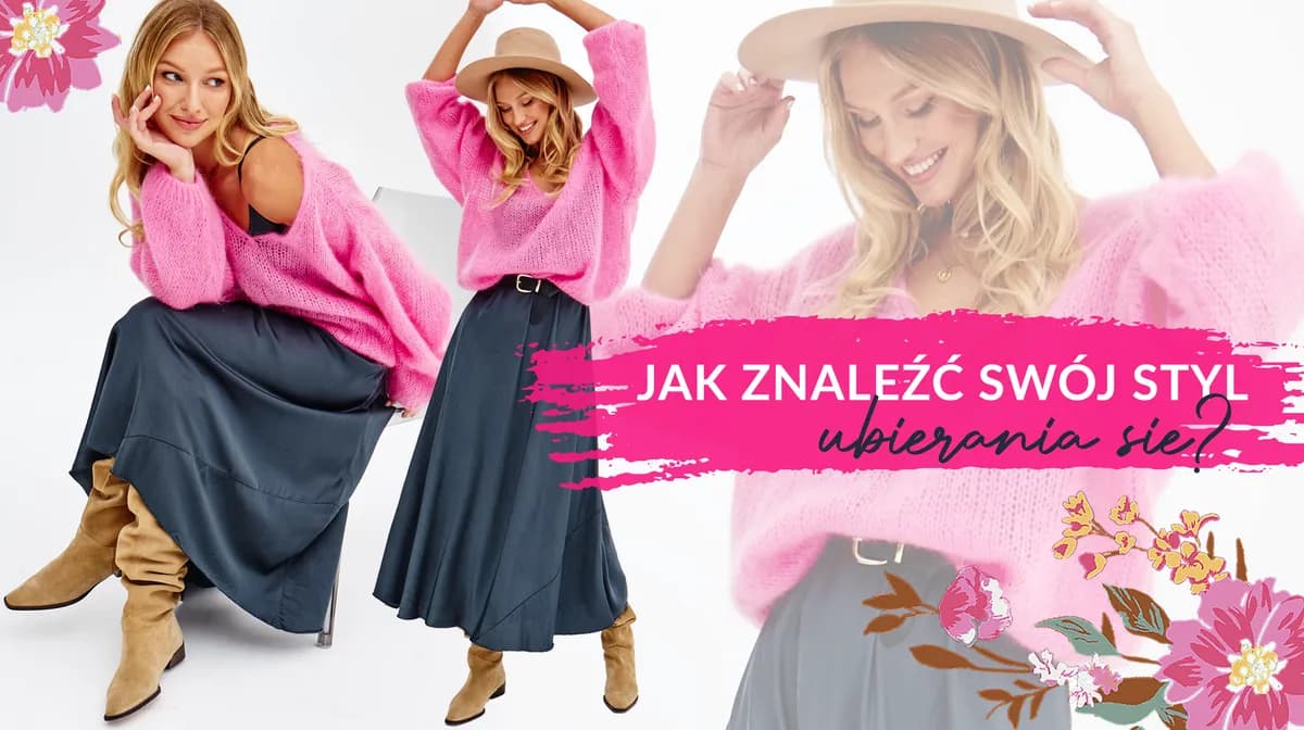 Jak znaleźć swój styl ubierania i uniknąć modowych błędów